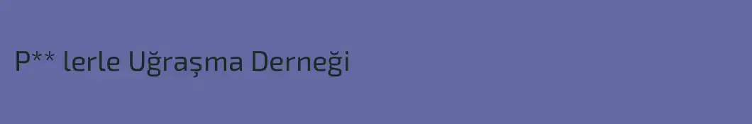 P** lerle Uğraşma Derneği